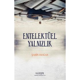 Entellektüel Yalnızlık - Şahin Doğan