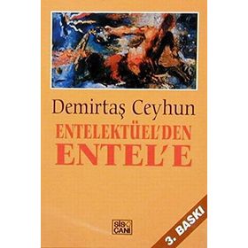 Entellektüel’den Entel’e - Demirtaş Ceyhun