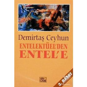 Entellektüel’den Entel’e - Demirtaş Ceyhun