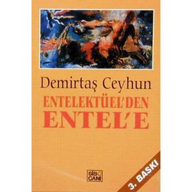 Entellektüel’den Entel’e - Demirtaş Ceyhun