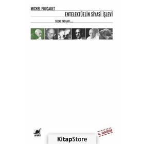 ENTELLEKTÜELİN SIYASI İŞLEVİ - MICHEL FOUCAULT