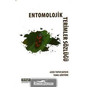 ENTOMOLOJIK TERIMLER SÖZLÜĞÜ - AZIZE TOPER KAYGIN;TEMEL GÖKTÜRK