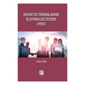 Envanter Yatırımlarının İş Çevrimleri Üzerine Etkisi - Fulya Taşel