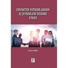 Envanter Yatırımlarının İş Çevrimleri Üzerine Etkisi - Fulya Taşel