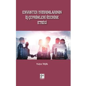 Envanter Yatırımlarının İş Çevrimleri Üzerine Etkisi - Fulya Taşel