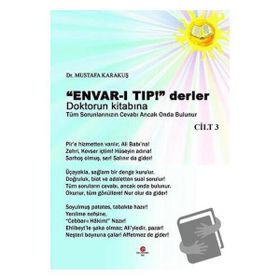 ''Envar-ı Tıp!'' Derler Doktorun Kitabına Cilt 3 - Mustafa Karakuş