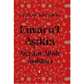 Envaru'l Aşıkın Nuranı Allah Aşıkları - Ciltli - Ahmed Bican