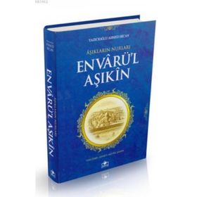 Envarü’l Aşıkin - Tam Metin - Ahmet Bican Yazıcıoğlu