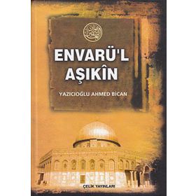 Envarü’l Aşıkin - Tam Metin - Ahmet Bican Yazıcıoğlu