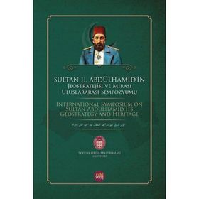 Enver Arpa - Sultan 2. Abdülhamidin Jeostratejisi ve Mirası Uluslararası Sempozyumu