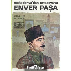 Enver Paşa - Cilt 3 - Şevket Süreyya Aydemir