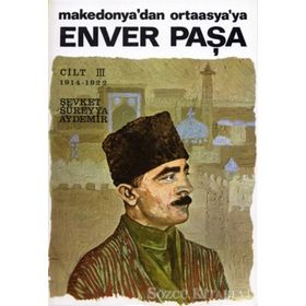 Enver Paşa - Cilt 3 - Şevket Süreyya Aydemir