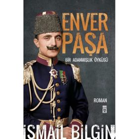 Enver Paşa İsmail Bilgin
