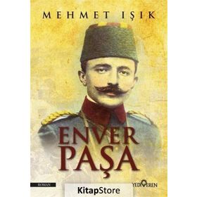 Enver Paşa - Mehmet Işık