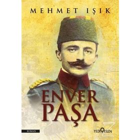 Enver Paşa - Mehmet Işık