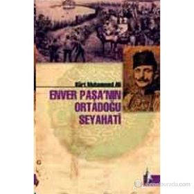 ENVER PAŞA´NIN ORTADOĞU SEYAHATI - KÜRT MUHAMMED ALI