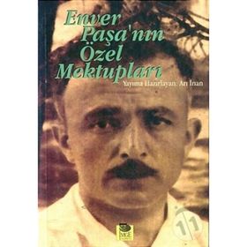 ENVER PAŞA'NIN ÖZEL MEKTUPLARI - ENVER PAŞA