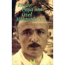 ENVER PAŞA'NIN ÖZEL MEKTUPLARI - ENVER PAŞA