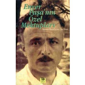 ENVER PAŞA'NIN ÖZEL MEKTUPLARI - ENVER PAŞA