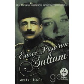 ENVER PAŞANIN SULTANI - MELIKE İLGÜN