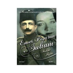 ENVER PAŞANIN SULTANI - MELIKE İLGÜN