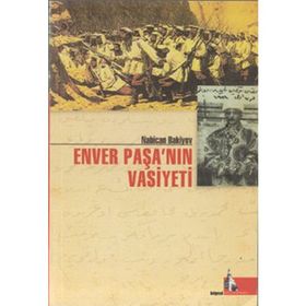 ENVER PAŞA´NIN VASIYETI - NABICAN BAKIYEV