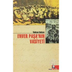 ENVER PAŞA´NIN VASIYETI - NABICAN BAKIYEV