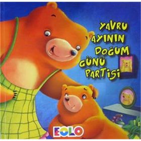Eolo Yavru Ayının Doğum Günü Partisi Kitabı