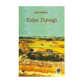 EOLYA TOPRAĞI - İLIAS VENEZIS