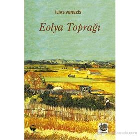 EOLYA TOPRAĞI - İLIAS VENEZIS