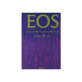 EOS SIRADIŞI BIR VARLIĞIN HIKAYESI - DEBRA WYLDE (ISBN:9789752975613)