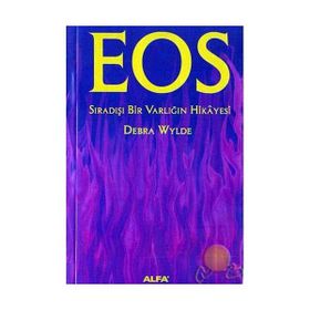 EOS SIRADIŞI BIR VARLIĞIN HIKAYESI - DEBRA WYLDE (ISBN:9789752975613)
