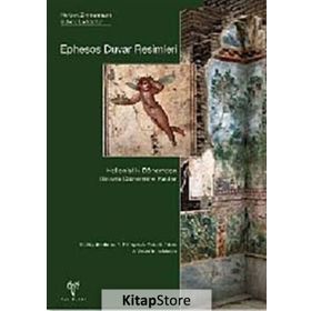 EPHESOS DUVAR RESIMLERI (CILTLI) HELLENISTIK DÖNEMDEN BIZANS DÖNEMİNE KADAR - NORBERT ZIMMERMANN;SABINE LADSTÄTTER