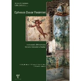 EPHESOS DUVAR RESIMLERI (CILTLI) HELLENISTIK DÖNEMDEN BIZANS DÖNEMİNE KADAR - NORBERT ZIMMERMANN;SABINE LADSTÄTTER