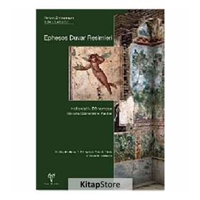 EPHESOS DUVAR RESIMLERI (CILTLI) HELLENISTIK DÖNEMDEN BIZANS DÖNEMİNE KADAR - NORBERT ZIMMERMANN;SABINE LADSTÄTTER