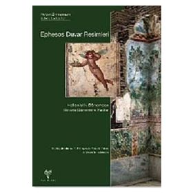 EPHESOS DUVAR RESIMLERI (CILTLI) HELLENISTIK DÖNEMDEN BIZANS DÖNEMİNE KADAR - NORBERT ZIMMERMANN;SABINE LADSTÄTTER