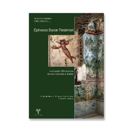 EPHESOS DUVAR RESIMLERI (CILTLI) HELLENISTIK DÖNEMDEN BIZANS DÖNEMİNE KADAR - NORBERT ZIMMERMANN;SABINE LADSTÄTTER