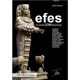 EPHESOS UND DIE IONISCHEN STADTE EFES VE İON KENTLERI - ERDAL YAZICI