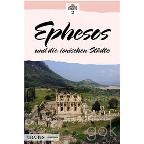 EPHESOS UND DIE IONISCHEN STADTE EFES VE İON KENTLERI - ERDAL YAZICI