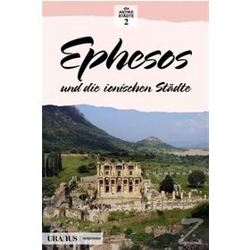 EPHESOS UND DIE IONISCHEN STADTE EFES VE İON KENTLERI - ERDAL YAZICI