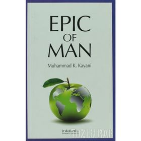 EPIC OF MAN - MUHAMMAD K. KAYANI