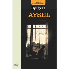 Epigraf Aysel - Merve Dağköylüoğlu