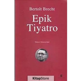 EPIK TIYATRO - BERTOLT BRECHT