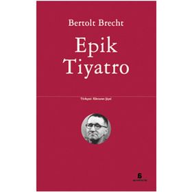 EPIK TIYATRO - BERTOLT BRECHT