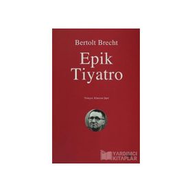EPIK TIYATRO - BERTOLT BRECHT