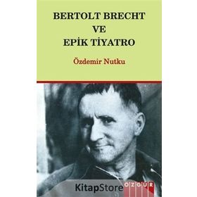EPIK TIYATRO - BERTOLT BRECHT