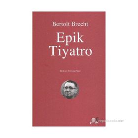 EPIK TIYATRO - BERTOLT BRECHT