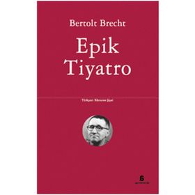 EPIK TIYATRO - BERTOLT BRECHT