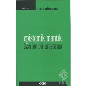 Epistemik Mantık Üzerine Bir Araştırma - Teo Grünberg