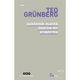 Epistemik Mantık Üzerine Bir Araştırma - Teo Grünberg